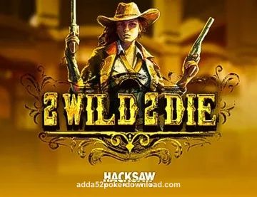 2 Wild 2 Die™